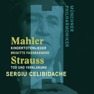 Mahler: Kindertotenlieder - Strauss, Richard: Tod und Verklarung/Sergiu Celibidache