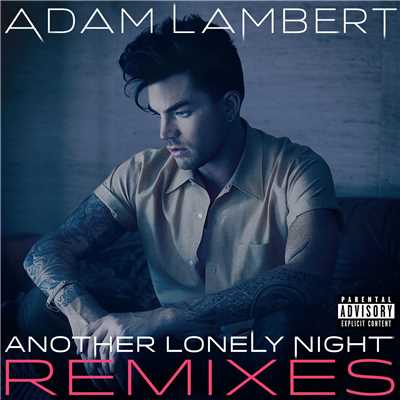 Another Lonely Night (Oliver Moldan Remix)/Adam Lambert