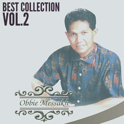アルバム/Best Collection, Vol. 2/Obbie Messakh