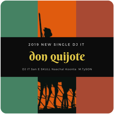 Don Quijote (feat. San E, Skull, Koonta, Naachal & M.TySON)/DJ IT