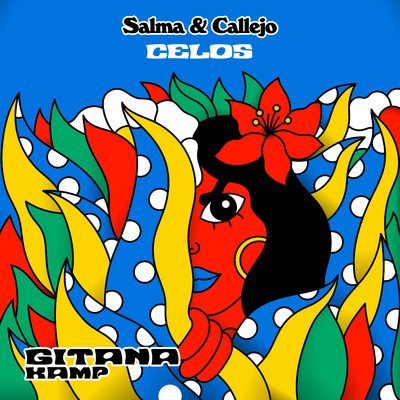 シングル/Celos/Salma／Callejo／Gitana Kamp