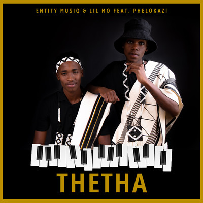 Thetha (feat. Phelokazi)/Entity Musiq／Lil Mo