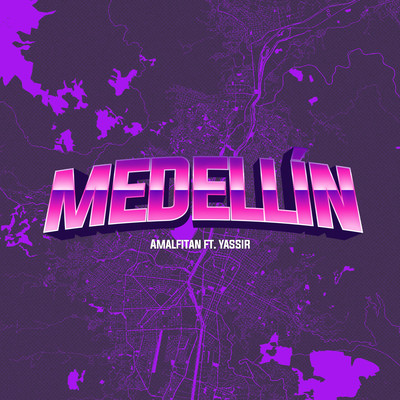 Medellin (feat. Yassir)/Amalfitan