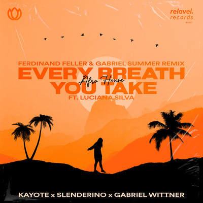 シングル/Every Breath You Take (feat. Luciana Silva)/Kayote, Slenderino & Gabriel Wittner