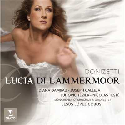 アルバム/Donizetti: Lucia di Lammermoor/Diana Damrau
