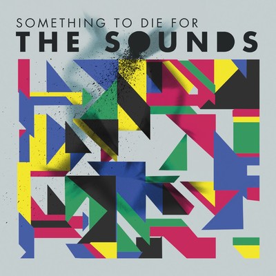 アルバム/Something to Die For/The Sounds