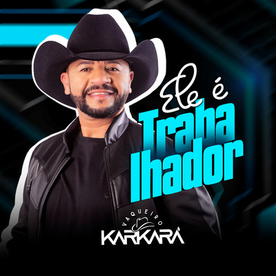 Ele E Trabalhador/Vaqueiro Karkara