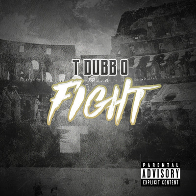Fight (feat. T-Dubb-O & TWOOODLEY)/ARCH ANGELS