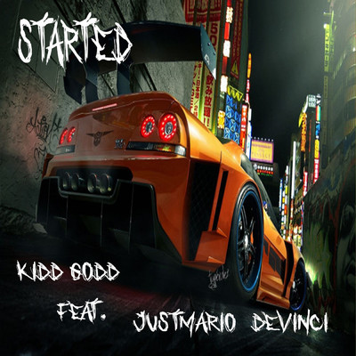 Started (feat. Devinci & JustMario)/Kidd Godd