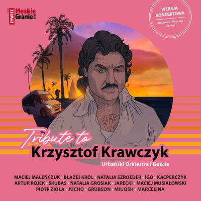Tribute to Krzysztof Krawczyk. Urbanski Orkiestra i Goscie/Miuosh