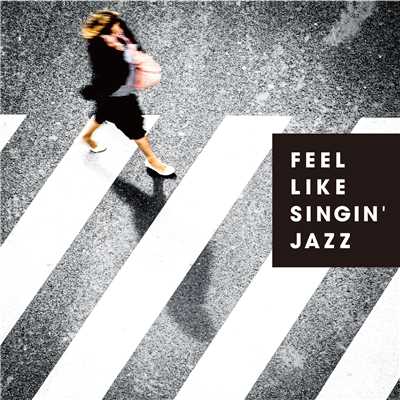 Feel Like Singin' Jazz/Various Artists