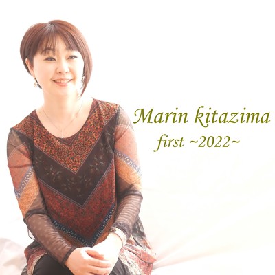 Marin kitazima first ～2022～/喜多島 麻鈴