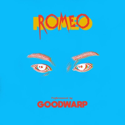 ROMEO/GOODWARP