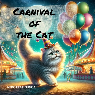 Carnival of the Cat (feat. SunoAI)/Neko