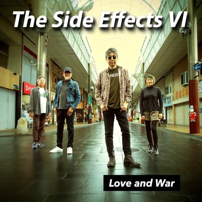 The Side Effects VI - LOVE and WAR -/サイド・エフェクト