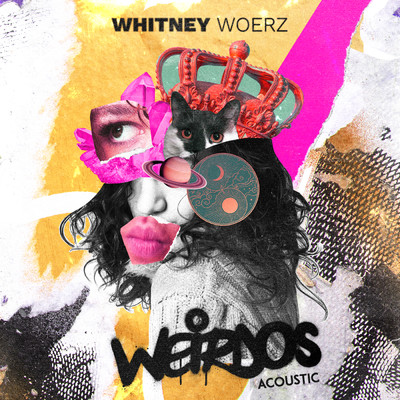 Weirdos (Acoustic)/Whitney Woerz