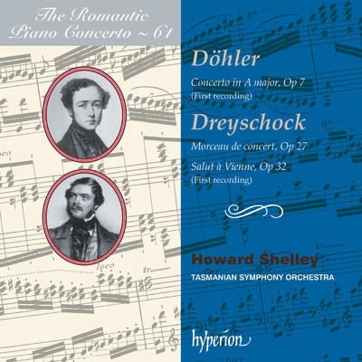 シングル/Dreyschock: Salut a Vienne ”Rondo brillant”, Op. 32: II. Rondo. Allegro con moto/ハワード・シェリー／Tasmanian Symphony Orchestra