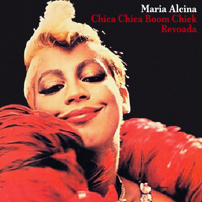 Chica Chica Boom Chic/Maria Alcina