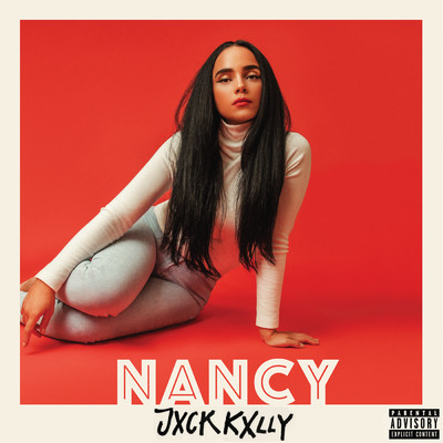 シングル/NANCY (Explicit)/JXCK KXLLY