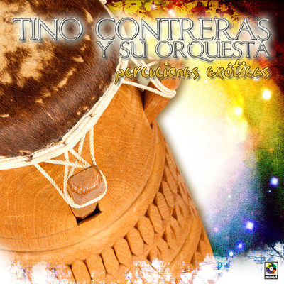 Percusiones Exoticas/Tino Contreras Y Su Orquesta