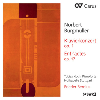 Burgmuller: Piano Concerto, Op. 1; Entr'actes, Op. 17; Overture, Op. 5/Tobias Koch／Hofkapelle Stuttgart／フリーダー・ベルニウス