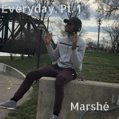 Everyday, Pt. 1/Marshe