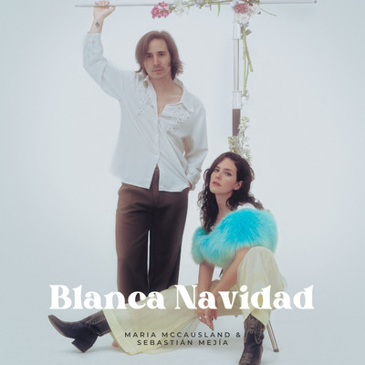 Blanca Navidad/Maria McCausland & Sebastian Mejia