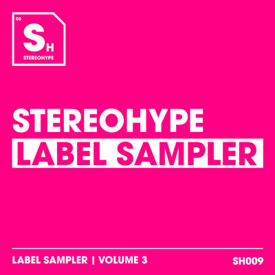 Stereohype Label Sampler: Volume. 3/Various Artists