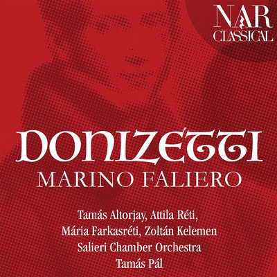 Marino Faliero, IGD 52, Act III: ”Vieni, Faliero, gia l'ultima ora per te suono” (Coro, Faliero, Elena)/Orchestra Salieri del Teatro Nazionale di Szeged