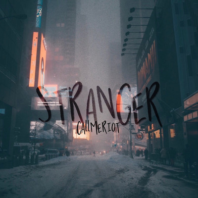 Stranger/CallMeRiot