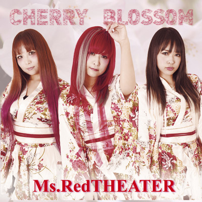 シングル/CHERRY BLOSSOM/Ms.RedTHEATER