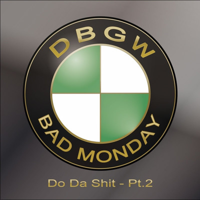 DBGW & Bad Monday