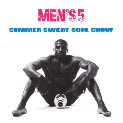 アルバム/SUMMER SWEAT SOUL SHOW/MEN'S5