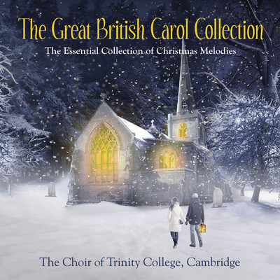 アルバム/The Great British Carol Collection/The Choir of Trinity College, Cambridge