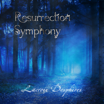 Resurrection Symphony/Lacroix Despheres