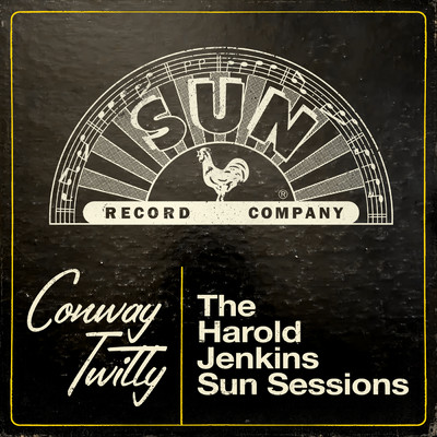 アルバム/The Harold Jenkins Sun Sessions/コンウェイ・トゥイッティ