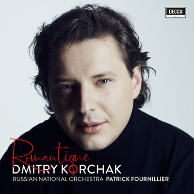 Romantique/Dmitry Korchak／パトリック・フルニリエール／ロシア・ナショナル管弦楽団