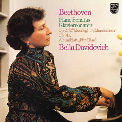 Beethoven: Piano Sonatas Nos. 18, 14, Fur Elise (Bella Davidovich - Complete Philips Recordings, Vol. 1)/ベラ・ダヴィドヴィッチ