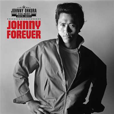 JOHNNY FOREVER -THE BEST 1975～1977-/ジョニー大倉