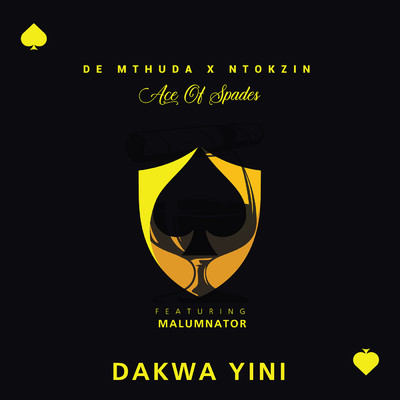 Dakwa Yini (featuring MalumNator)/De Mthuda／Ntokzin