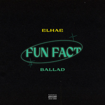 シングル/Fun Fact Ballad (Explicit)/Elhae