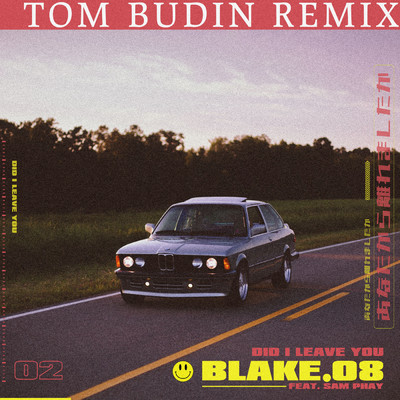 Did I Leave You (featuring Sam Phay／Tom Budin Remix)/Blake.08