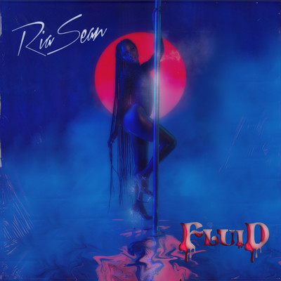 アルバム/Fluid (Explicit) (EP)/Ria Sean