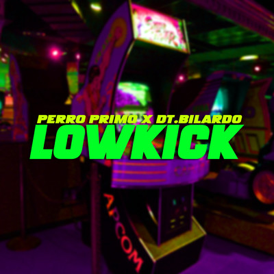 シングル/LOWKICK (Explicit)/Perro Primo／DT.Bilardo