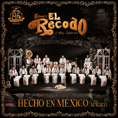 アルバム/Hecho En Mexico…Magico/Banda El Recodo De Cruz Lizarraga