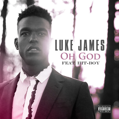 シングル/Oh God (featuring Hit-Boy／Album Version (Explicit))/ルーク・ジェイムズ