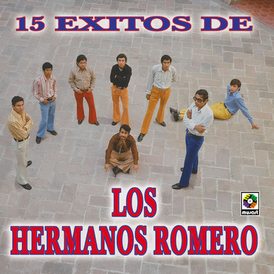 アルバム/15 Exitos De Los Hermanos Romero/Los Hermanos Romero