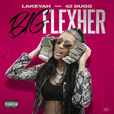シングル/Big FlexHer (Explicit) (featuring 42 Dugg)/Lakeyah