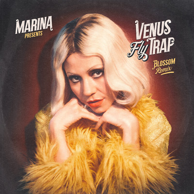 シングル/Venus Fly Trap (Blossom Remix)/MARINA