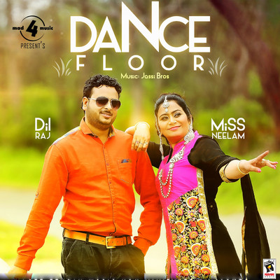 Dance Floor/Miss Neelam／Dilraj